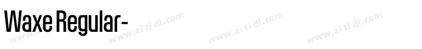 Waxe Regular字体转换
